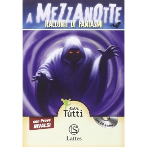 A mezzanotte racconti di fantasmi - Alta Leggibilità (con Audiolibro+Prove Invalsi)