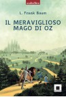 Il meraviglioso mago di Oz - Alta leggibilità (con CD audio)