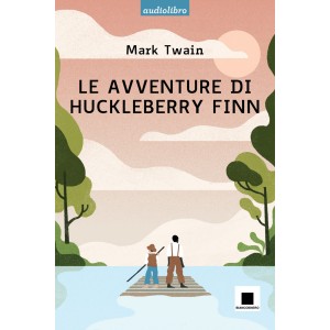 Le avventure di Huckleberry Finn - Alta leggibilità (con CD audio)